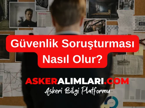 Güvenlik Soruşturması Nasıl Olur?