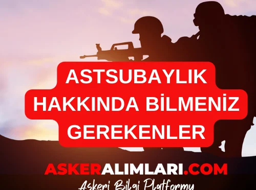 ASTSUBAYLIK HAKKINDA BİLMENİZ GEREKENLER