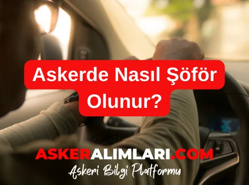 Askerde Nasıl Şöför Olunur?