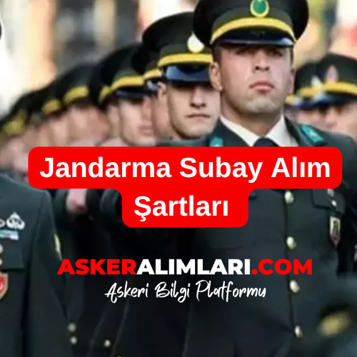 Jandarma Subay Alım Şartları 2025