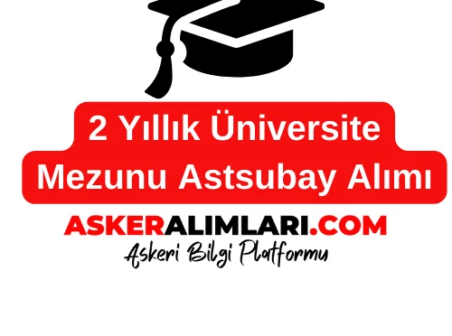 2 Yıllık Üniversite Mezunu Astsubay Alımı 2025
