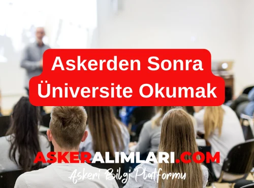 Askerden Sonra Üniversite Okumak