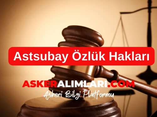 Astsubay Özlük Hakları 2025