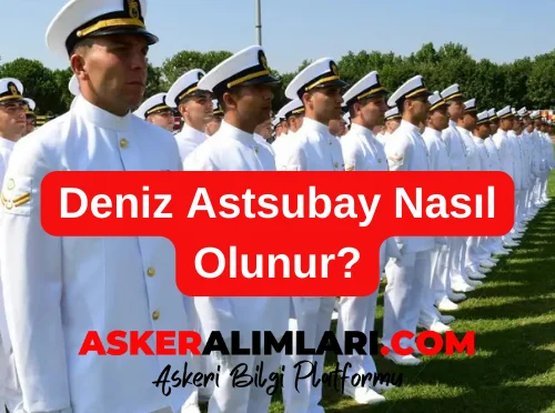 Deniz Astsubay Nasıl Olunur?