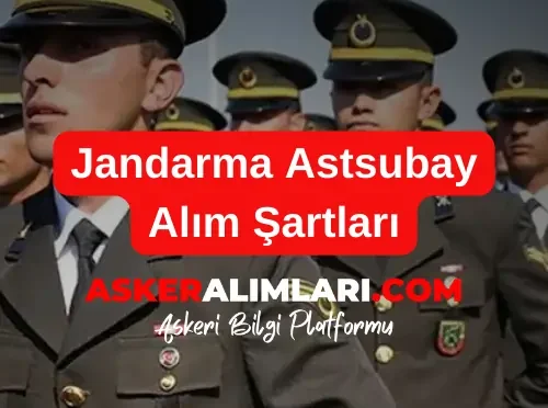 Jandarma Astsubay Alım Şartları 2025
